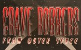 Grave robbers from outer space