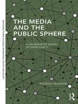 Routledge Studies in Global Information, Politics and Society - The Media and the Public Sphere