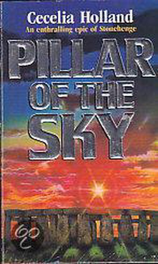 Pillar of the Sky, Cecelia Holland 9780099451709 Boeken