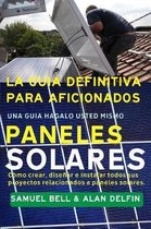 La Gu a Definitiva Para Aficionados Una Gu a H galo Usted Mismo Paneles Solares