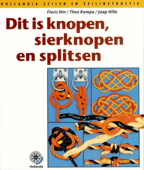 Cover van het boek 'Dit is knopen, sierknopen en splitsen' van Floris Hin