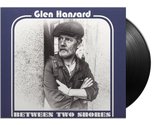 Glen Hansard - Between Two Shores (LP)
