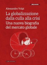 I libri inchiesta - La globalizzazione dalla culla alla crisi