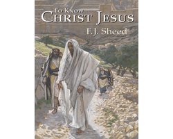 To Know Christ Jesus