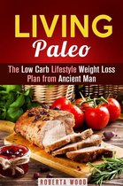 Gluten-Free & Energy Boost - Living Paleo: The Low Carb Lifestyle Weight Loss Plan from Ancient Man