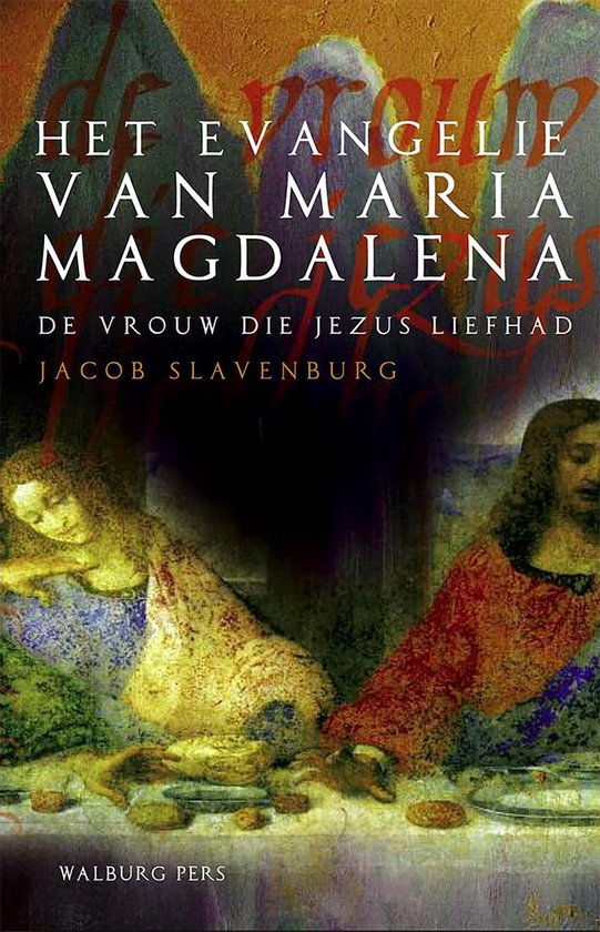 Het evangelie van Maria Magdalena - Jacob Slavenburg | Respetofundacion.org