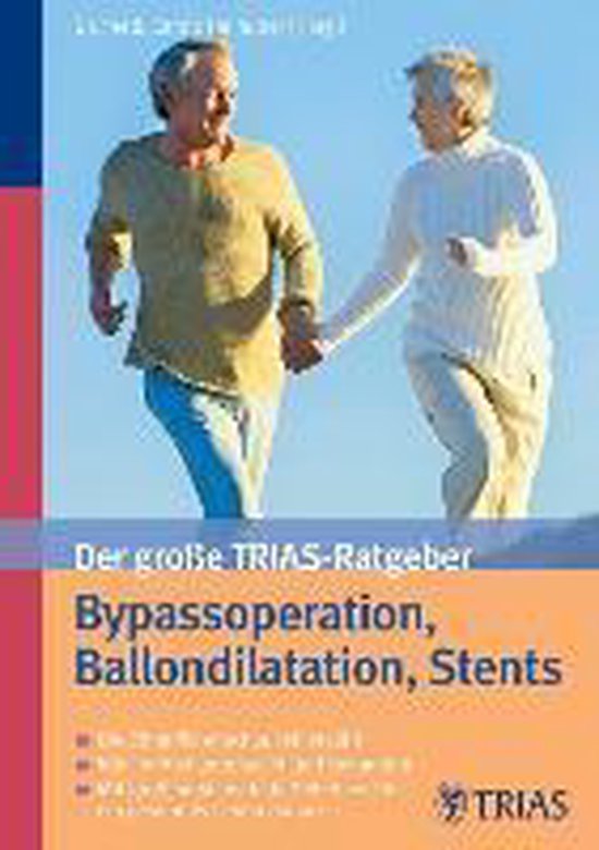 Der große TRIAS-Ratgeber Bypass-Operation und Ballon-Dilatation