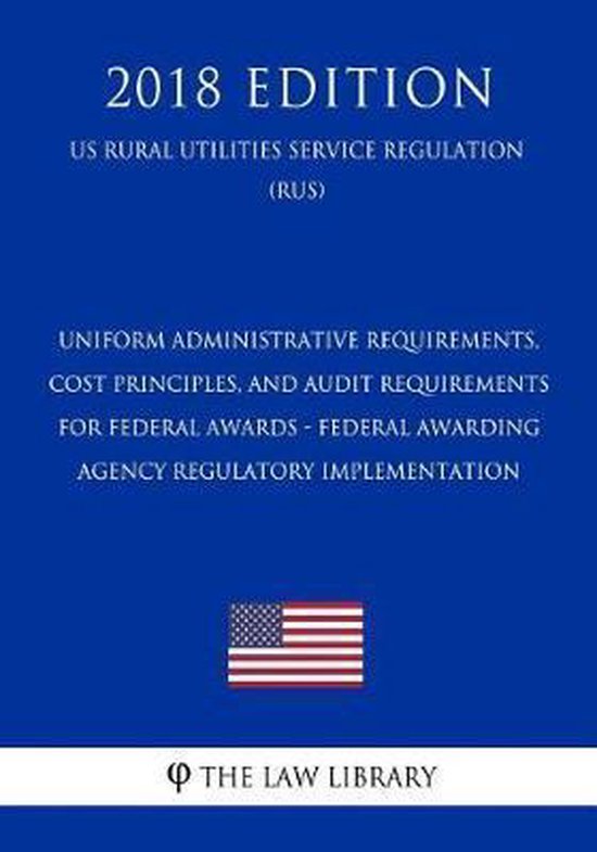 Uniform Administrative Requirements, Cost Principles, and Audit