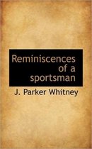 Reminiscences of a Sportsman