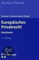 Europäisches Privatrecht. Basistexte