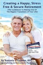 Creating a Happy, Stress Free and Secure Retirement!