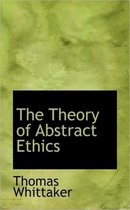 The Theory of Abstract Ethics
