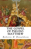 The Gospel of Pseudo-Matthew (Annotated)