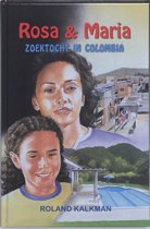 Rosa & Maria, Zoektocht In Colombia