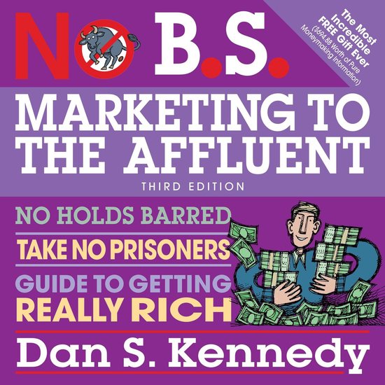 No B.S. Marketing to the Affluent - cover