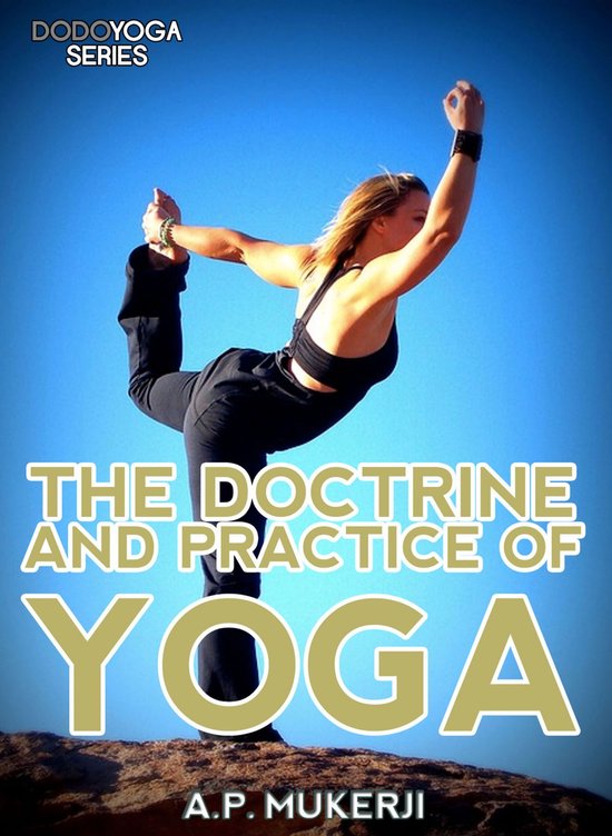 Dodo Yoga Series - The Doctrine And Practice Of Yoga - cover
