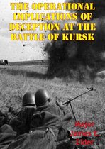The Operational Implications Of Deception At The Battle Of Kursk