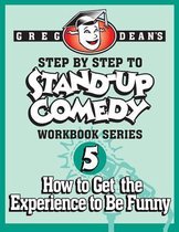 Step by Step to Stand-Up Comedy - Workbook Series