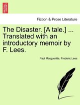 The Disaster. [A Tale.] ... Translated with an Introductory Memoir by F. Lees.