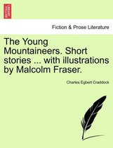 The Young Mountaineers. Short Stories ... with Illustrations by Malcolm Fraser.