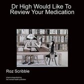 Doctor High Would Like To Review
