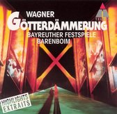 Wagner: Die Gotterdammerung Highlights / Barenboim, Bayreuth