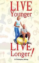 Live Younger, Live Longer!
