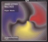 Johann Gottfried Walther: Organ Works