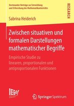 Dortmunder Beiträge zur Entwicklung und Erforschung des Mathematikunterrichts- Zwischen situativen und formalen Darstellungen mathematischer Begriffe