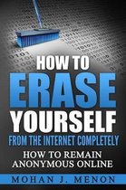 How to Erase Yourself from the Internet Completely