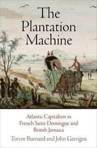The Early Modern Americas - The Plantation Machine