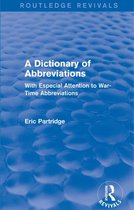 Routledge Revivals: The Selected Works of Eric Partridge - A Dictionary of Abbreviations