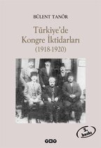 Türkiye'de Kongre İktidarları 1918 - 1920