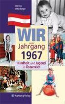Kindheit und Jugend in Österreich: Wir vom Jahrgang 1967