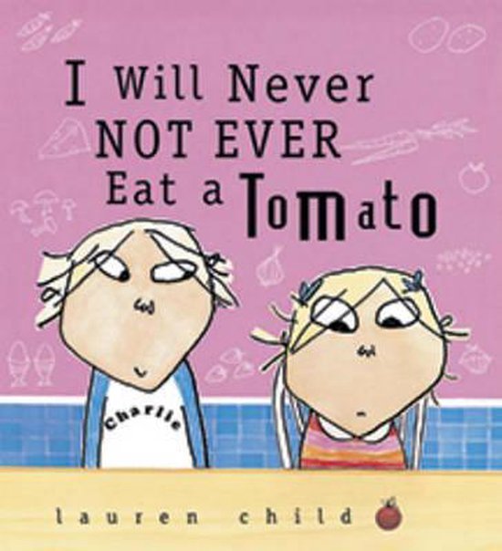 Omslag van I Will Never Not Ever Eat a Tomato
