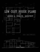 Low Cost House Plans by Andrew A. Chomick, Architect