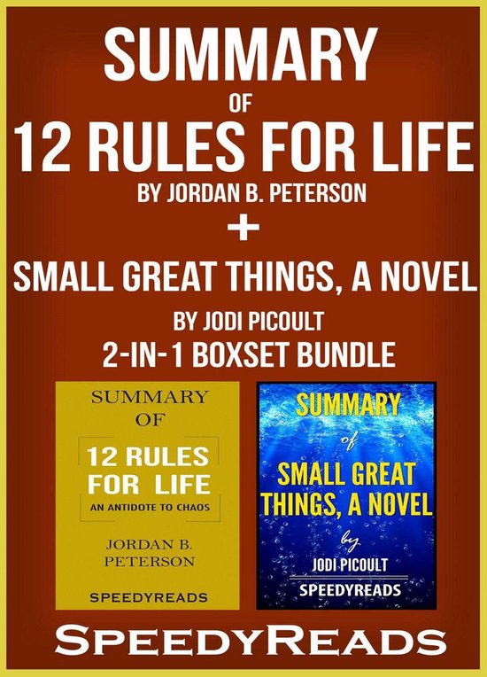 Omslag van Summary of 12 Rules for Life: An Antidote to Chaos by Jordan B. Peterson + Summary of Small Great Things, A Novel by Jodi Picoult 2-in-1 Boxset Bundle