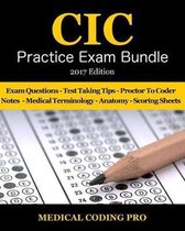CIC Practice Exam Bundle - 2017 Edition