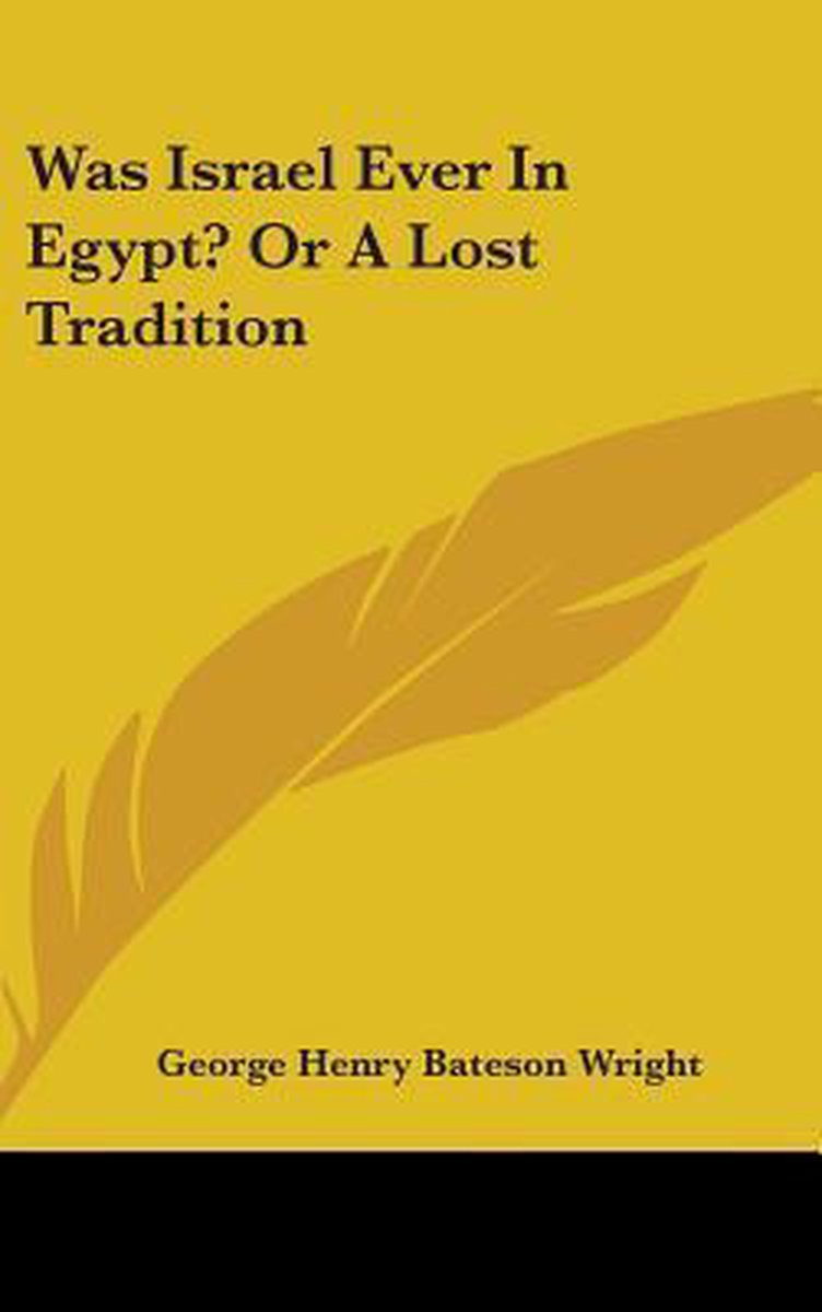 Was Israel Ever In Egypt? Or A Lost Tradition van