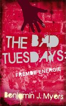 The Bad Tuesdays 2 - The Bad Tuesdays: Fremde Energie