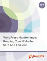 Smashing eBooks - WordPress Maintenance: Keeping Your Website Safe And Efficient