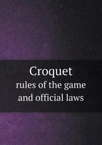 Croquet rules of the game and official laws