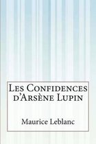 Les Confidences D' Ars ne Lupin