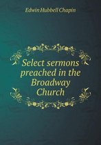 Select sermons preached in the Broadway Church