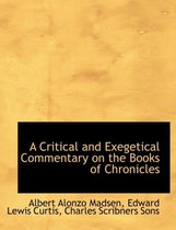 A Critical and Exegetical Commentary on the Books of Chronicles