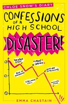 Chloe Snow's Diary - Chloe Snow's Diary: Confessions of a High School Disaster