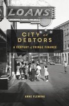 City of Debtors - A Century of Fringe Finance