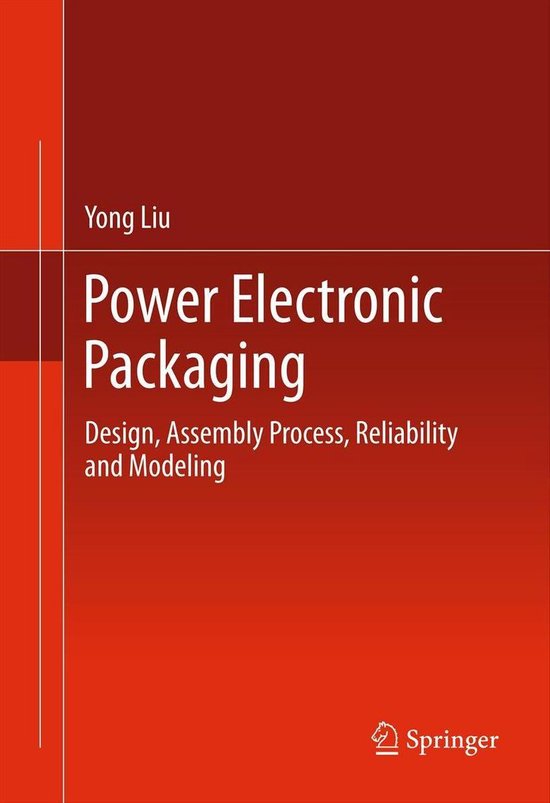 Power Electronic Packaging (ebook), Yong Liu 9781461410539 Boeken