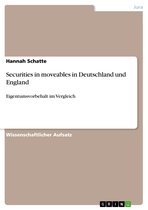 Securities in moveables in Deutschland und England