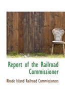 Report of the Railroad Commissioner